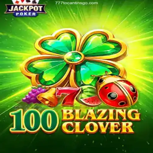 Unveiling the Thrills of 100BlazingClover: A Detailed Guide